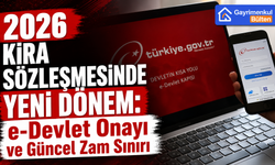2026 Kira Sözleşmesinde Yeni Dönem: e-Devlet Onayı ve Güncel Zam Sınırı