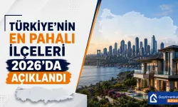 Türkiye’nin En Pahalı İlçeleri 2026’da Açıklandı