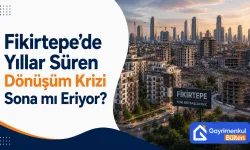 Fikirtepe’de Yıllar Süren Dönüşüm Krizi Sona mı Eriyor? Teslim Süreci Başladı