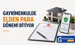 Gayrimenkulde "Elden Para" Dönemi Bitiyor: Güvenli Ödeme Sistemi Zorunlu Oluyor!