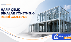 Hafif Çelik Binalar Yönetmeliği Resmi Gazete’de
