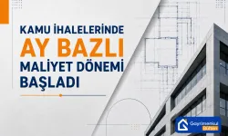 Kamu İhalelerinde Ay Bazlı Maliyet Dönemi Başladı