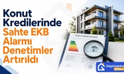 Konut Kredilerinde Sahte EKB Alarmı Denetimler Artırıldı