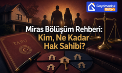 Miras Bölüşüm Rehberi: Kim, Ne Kadar Hak Sahibi?