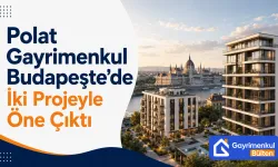 Polat Gayrimenkul Budapeşte’de İki Projeyle Öne Çıktı
