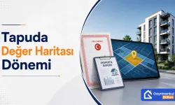 Tapuda "Değer Haritası" Dönemi: Ekspertiz Raporlarında Elektronik Bildirim Zorunlu Oldu!