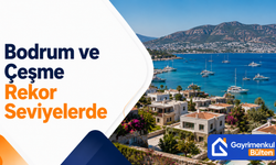 Bodrum ve Çeşme Rekor Seviyelerde, Talep Dengesi Fiyatları Etkiliyor