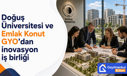 Doğuş Üniversitesi ve Emlak Konut GYO’dan inovasyon iş birliği