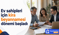 Ev sahipleri için kira beyannamesi dönemi başladı
