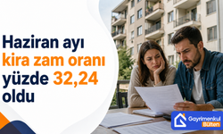 Haziran ayı kira zam oranı yüzde 32,24 oldu