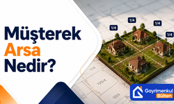 Müşterek Arsa Nedir?