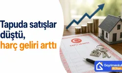 Tapuda satışlar düştü, harç geliri arttı