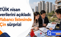 TÜİK nisan verilerini açıkladı: Yabancı listesinde Çin sürprizi