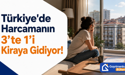 Türkiye'de Harcamanın 3’te 1’i Kiraya Gidiyor!