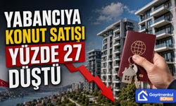 Yabancıya Konut Satışı Yüzde 27 Düştü