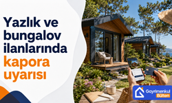 Yazlık ve bungalov ilanlarında kapora uyarısı