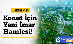 Bakanlıktan Konut İçin Yeni İmar Hamlesi!