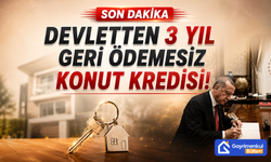 Devletten 3 Yıl Geri Ödemesiz Konut Kredisi!