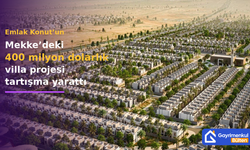 Emlak Konut’un Mekke’deki 400 milyon dolarlık villa projesi tartışma yarattı