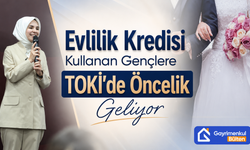 Evlilik Kredisi Kullanan Gençlere TOKİ’de Öncelik Geliyor