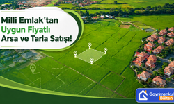 Milli Emlak’tan Uygun Fiyatlı Arsa ve Tarla Satışı!