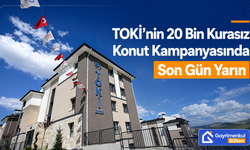 TOKİ’nin 20 Bin Konut Kampanyasında Son Gün Yarın