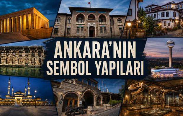 Ankara’nın Sembol Yapıları