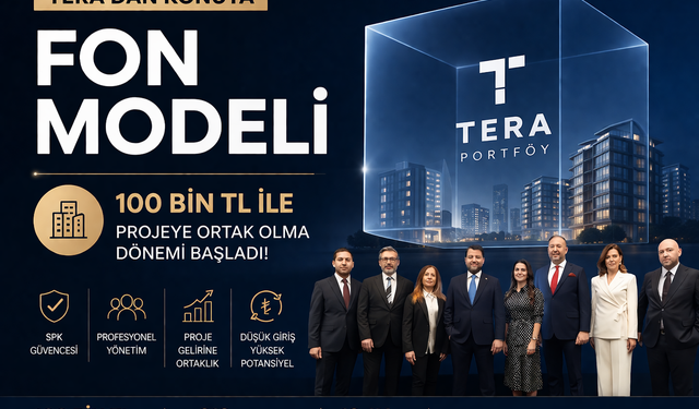 100 Bin TL ile Konuta Ortaklık Dönemi Başladı: Tera’dan Yeni Yatırım Modeli