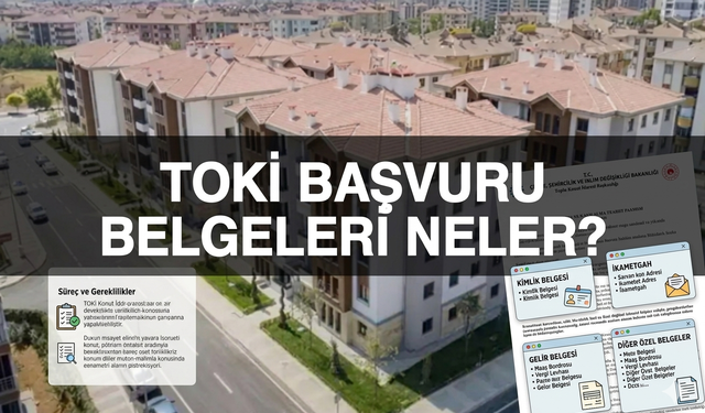 TOKİ Başvurusu Nasıl Yapılır 2026? Sosyal Konut Şartları ve Gerekli Belgeler