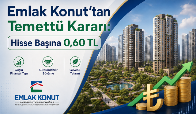 EKGYO Temettü Kararı Açıklandı: Hisse Başına 0,60 TL