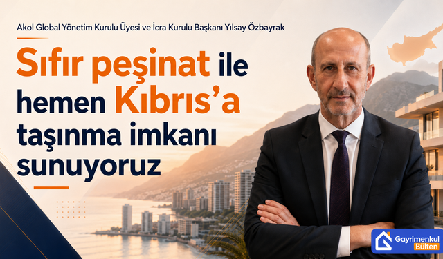 "Sıfır peşinat ile hemen Kıbrıs’a taşınma imkanı sunuyoruz"