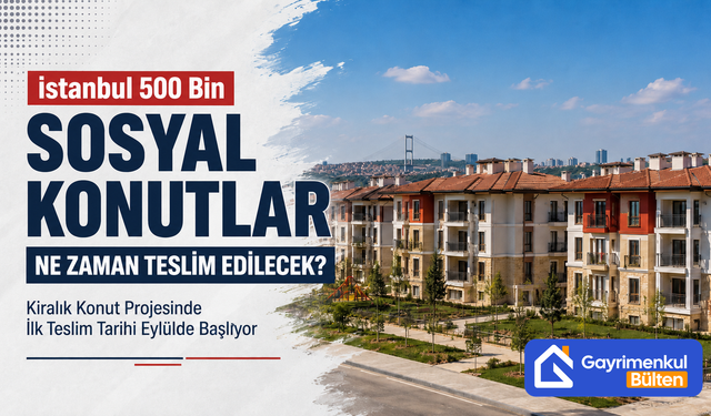 İstanbul 500 Bin Sosyal Konutlar Ne Zaman Teslim Edilecek?