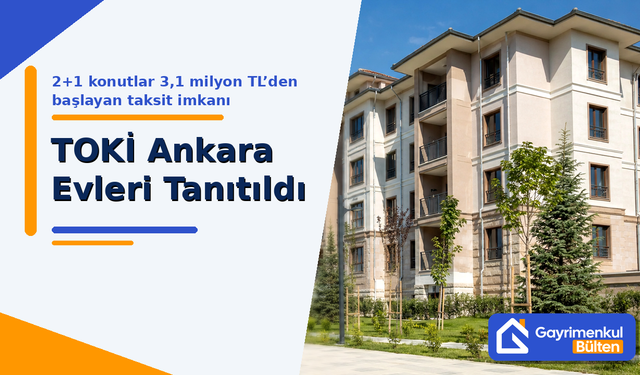 TOKİ Ankara Evleri Tanıtıldı