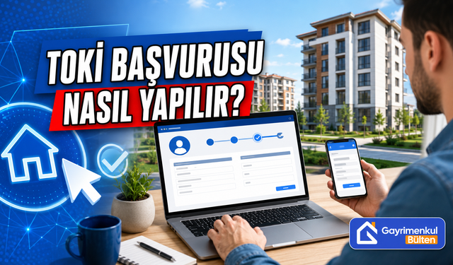TOKİ Başvurusu Nasıl Yapılır?
