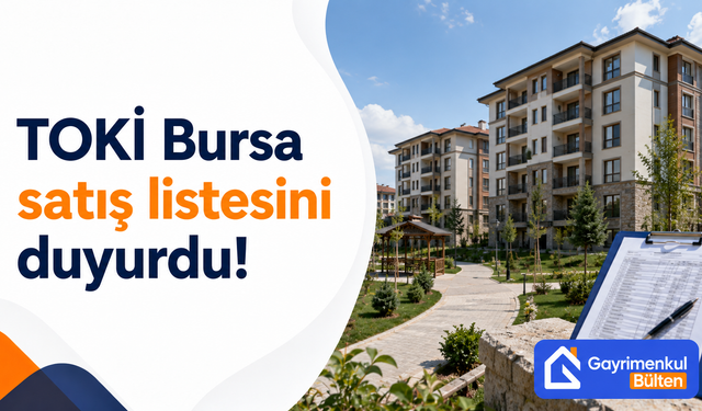 TOKİ Bursa satış listesini duyurdu!