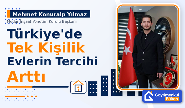 Türkiyede Tek Kişilik Evlerin Tercihi Arttı