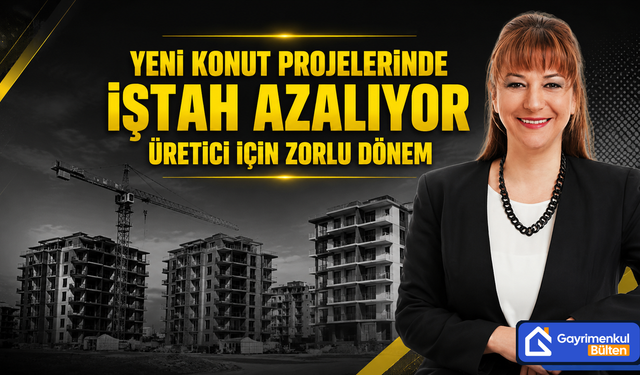Yeni Konut Projelerinde İştah Azalıyor Üretici İçin Zorlu Dönem