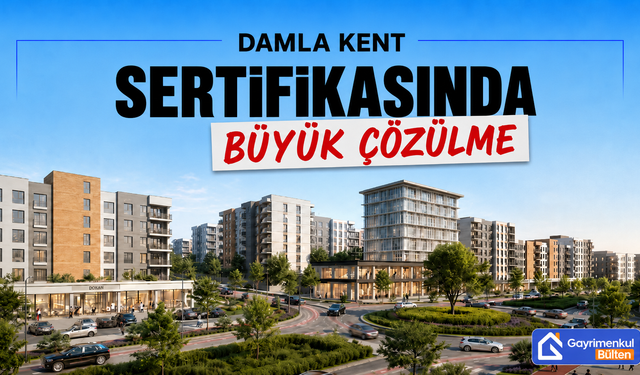 Damla Kent Sertifikasında Büyük Çözülme