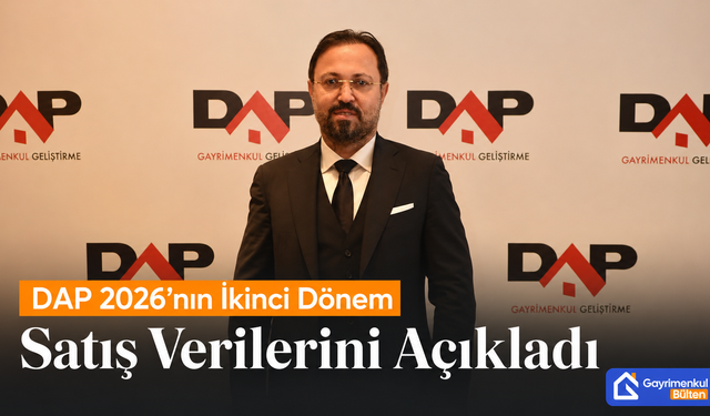DAP 2026’nın İkinci Dönem Satış Verilerini Açıkladı