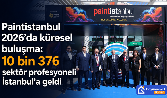 Paintistanbul 2026’da küresel buluşma: 10 bin 376 sektör profesyoneli İstanbul’a geldi