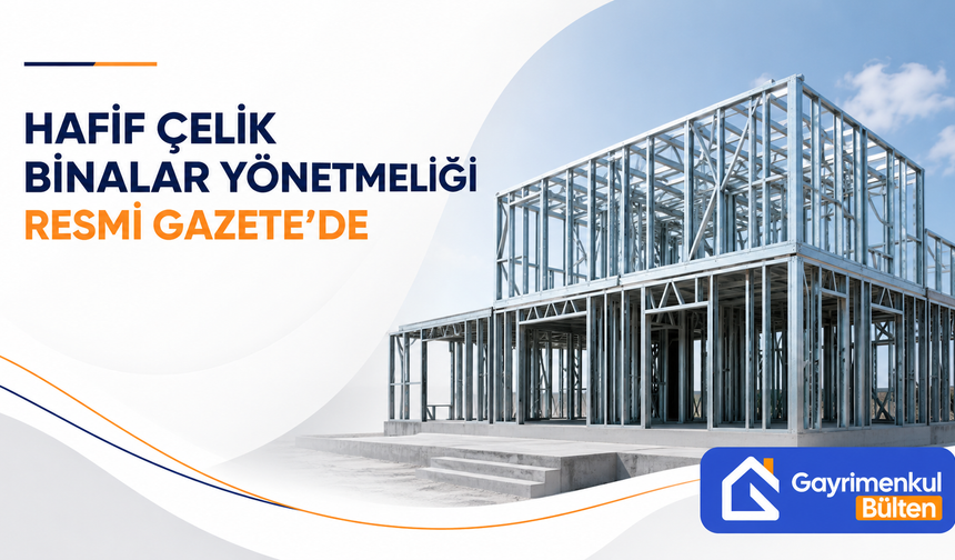 1 Ocak 2027 İtibarıyla Mecburi Olacak: Hafif Çelik Binalara İlk Kez Yangın ve Bölgesel Korozyon Şartı Getirildi