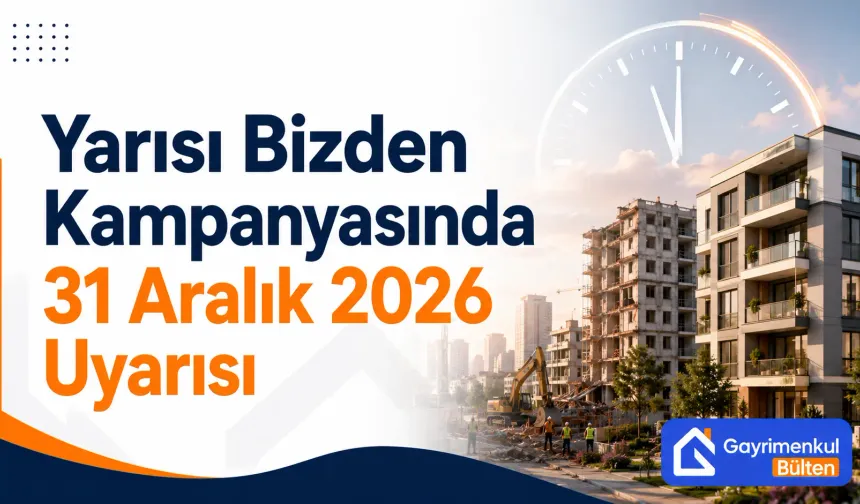 Yarısı Bizden kampanyasında 31 Aralık uyarısı