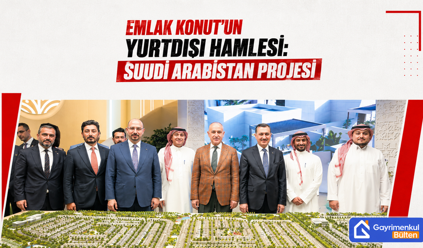 Emlak Konut’un Yurtdışı Hamlesi: Suudi Arabistan Projesi