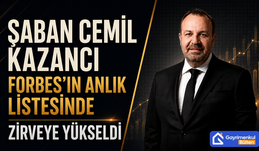 Şaban Cemil Kazancı Forbes’ın Anlık Listesinde Zirveye Çıktı