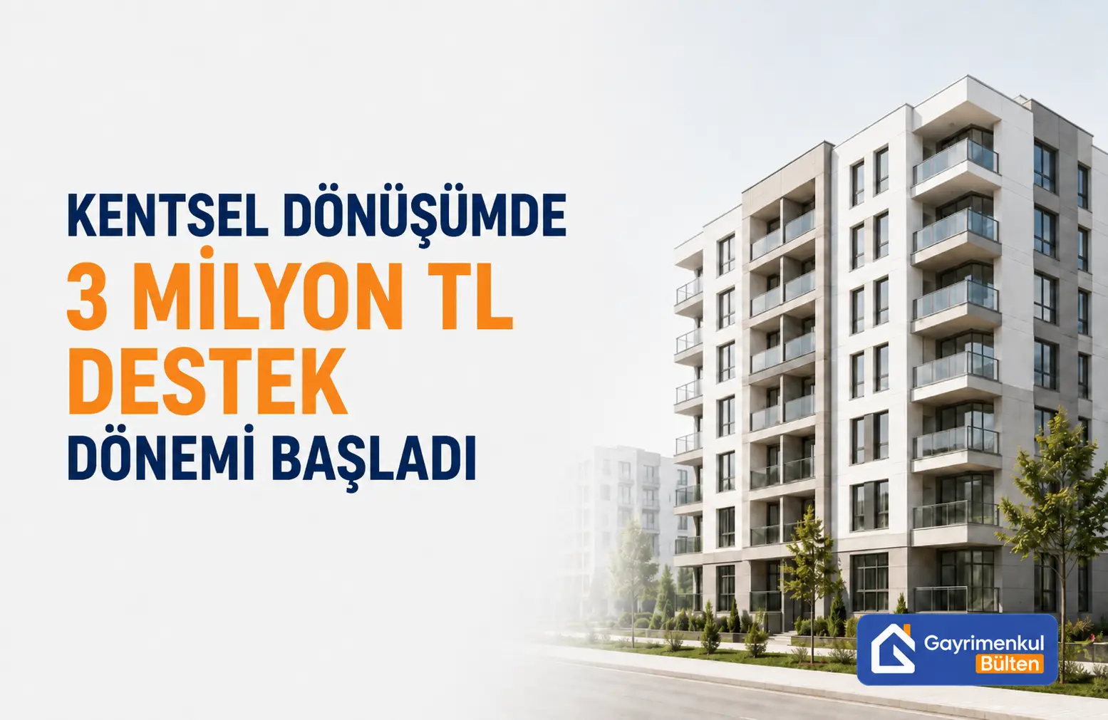 Kentsel Dönüşümde 3 Milyon TL Destek Dönemi Başladı