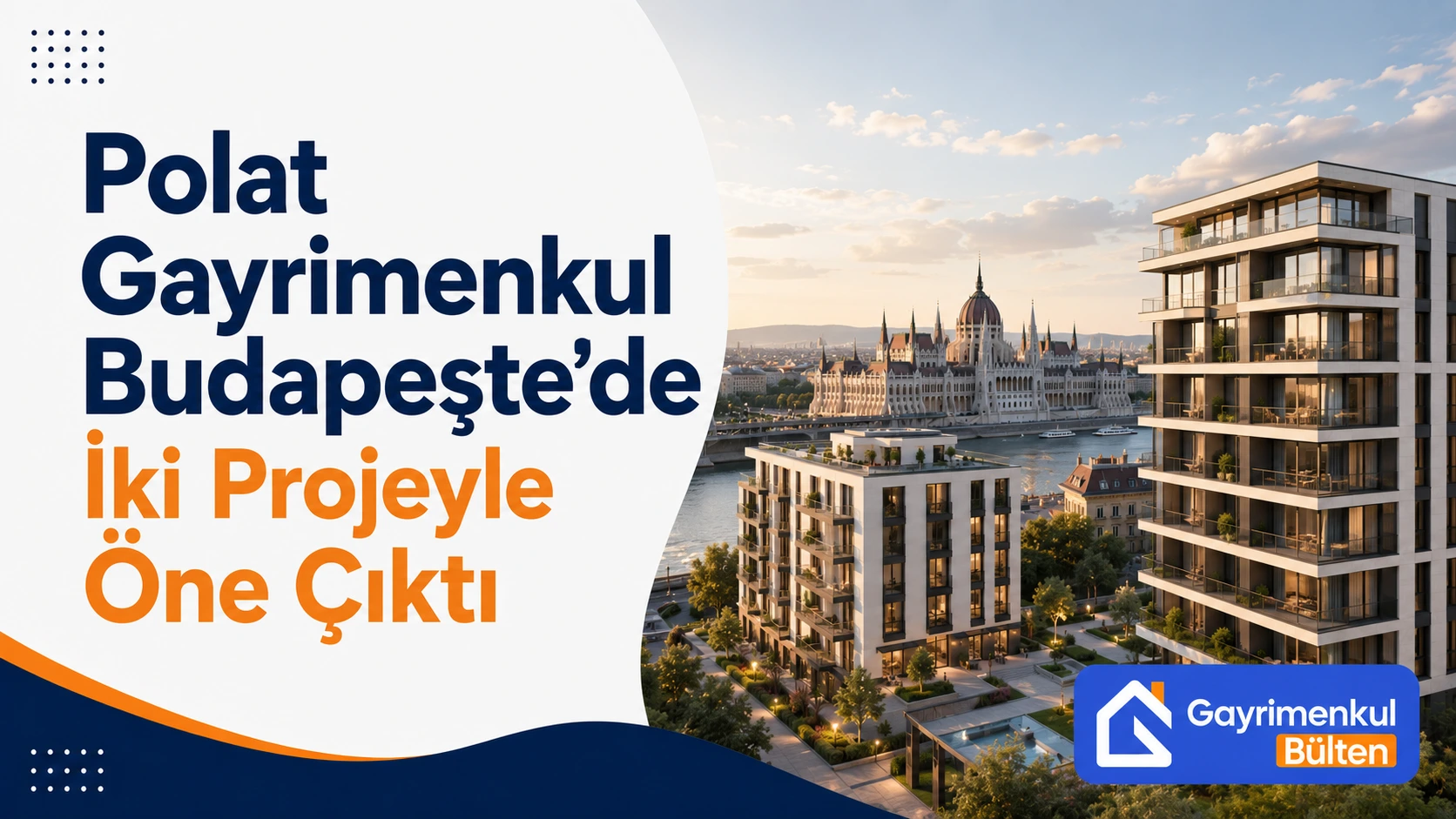 Polat Gayrimenkul Budapeşte’de İki Projeyle Öne Çıktı