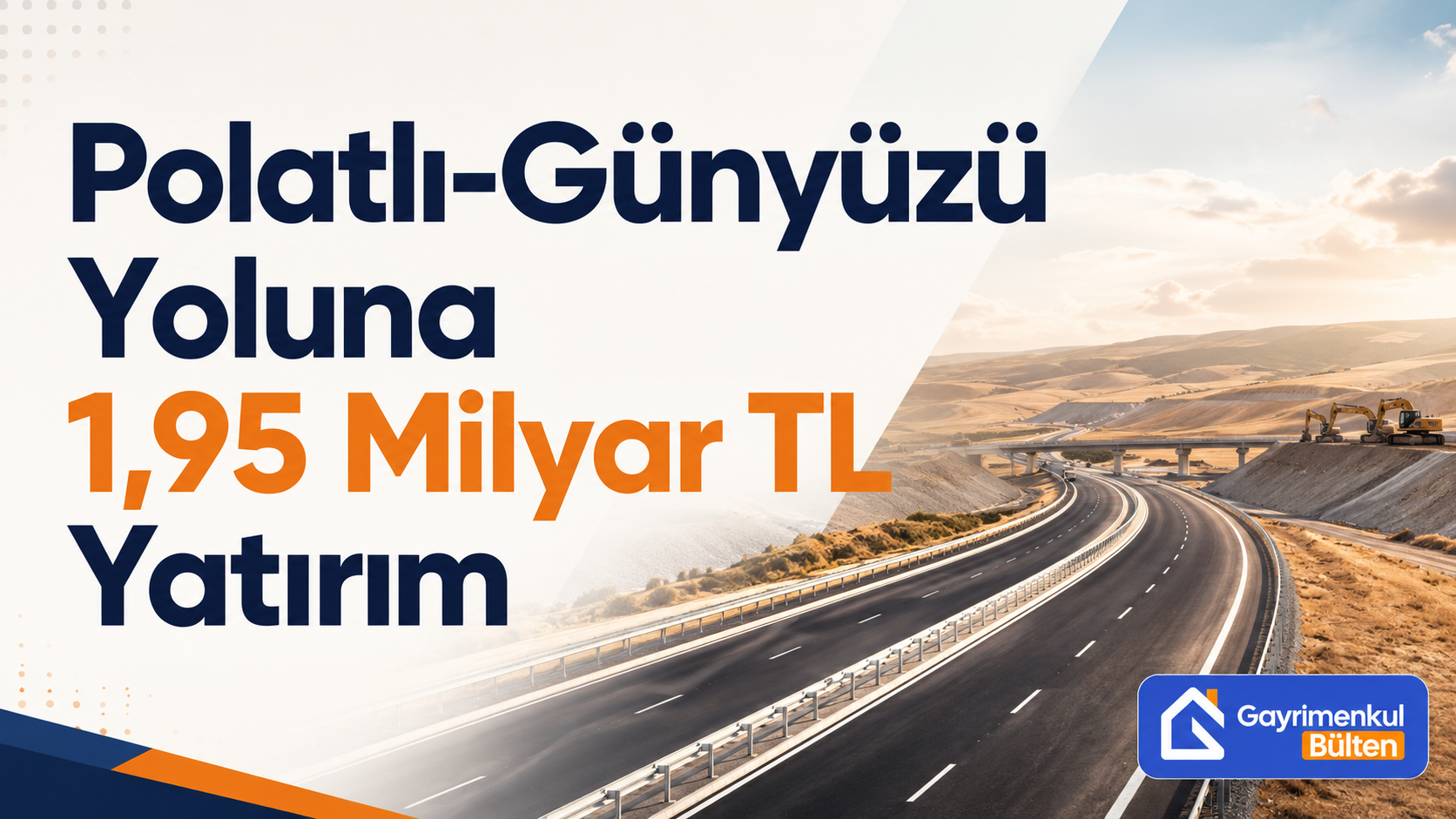 Polatlı-Günyüzü Yoluna 1,95 Milyar TL Yatırım