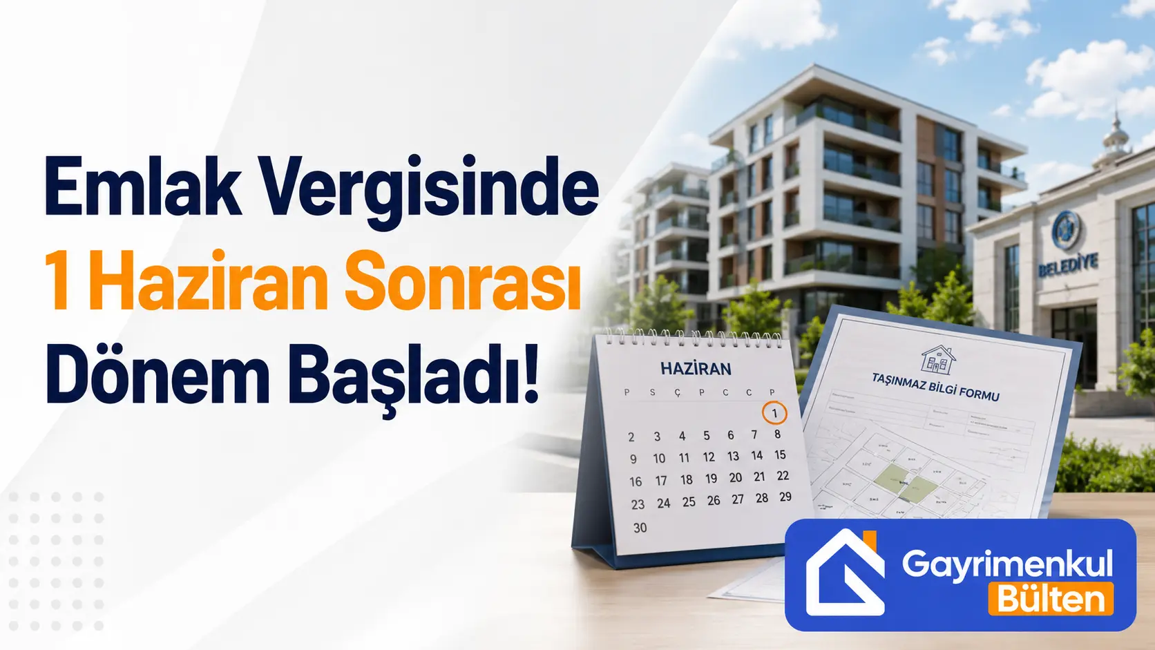 Emlak Vergisinde 1 Haziran Sonrası Dönem Başladı!