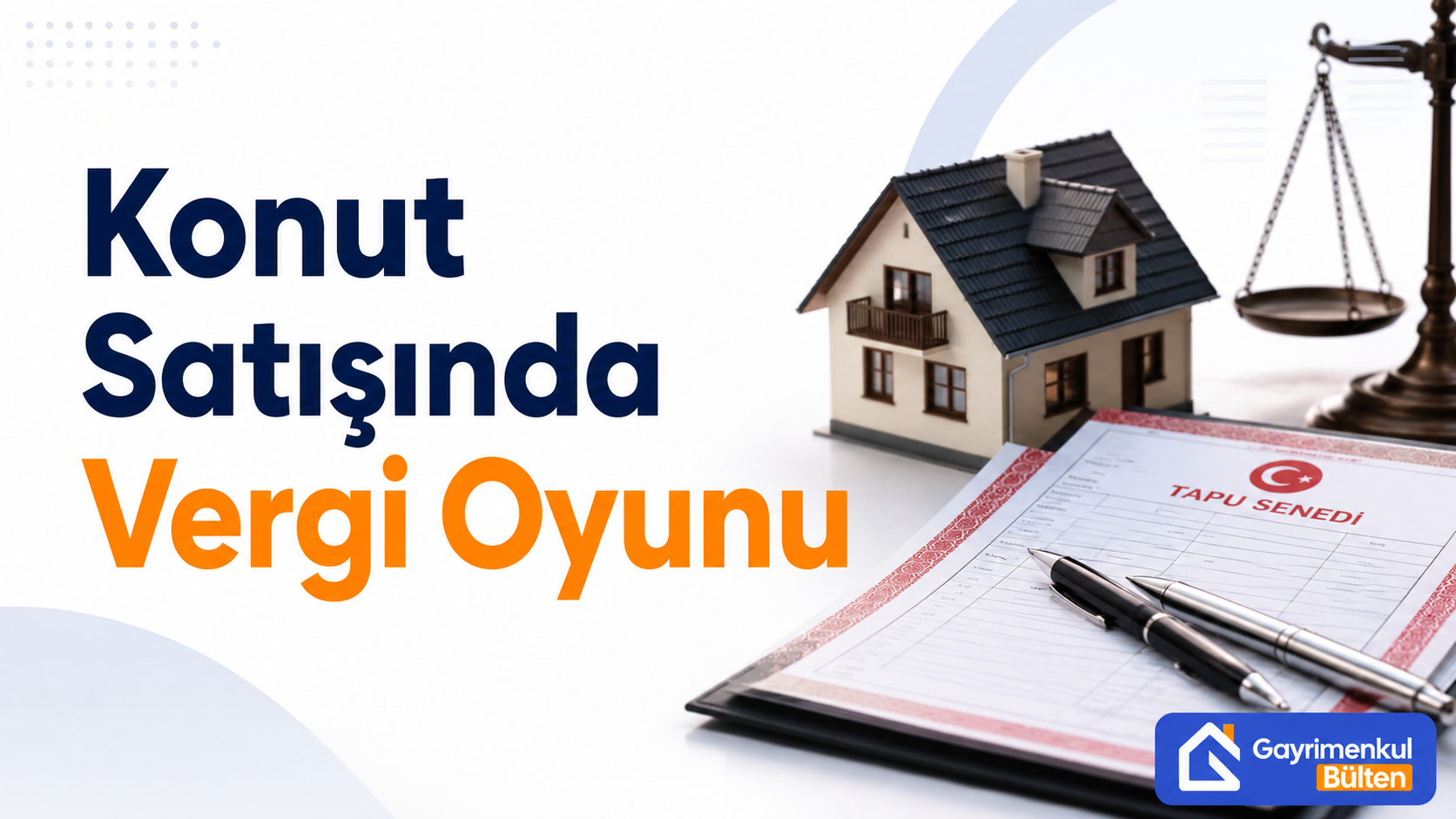 Konut Satışında Vergi Oyunu