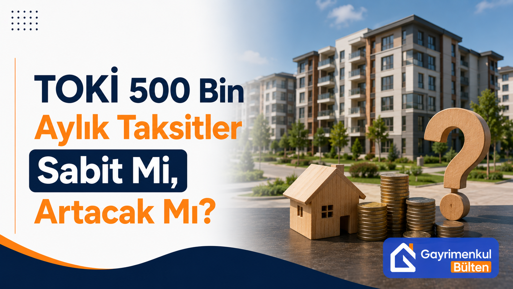 TOKİ 500 Bin Aylık Taksitler Sabit Mi, Artacak Mı?